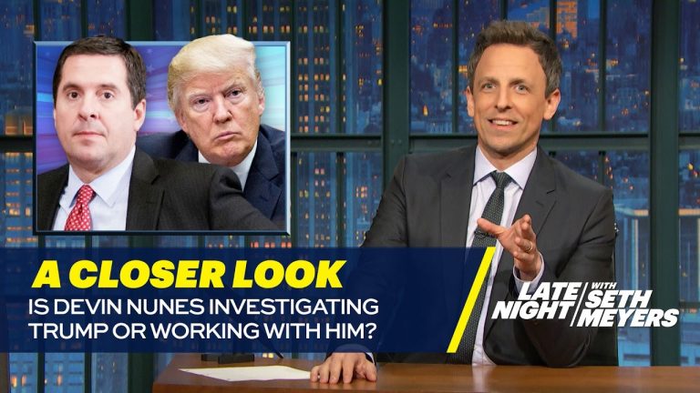 Seth Meyers takes a closer look into the House investigation of Donald Trump’s ties to Russia